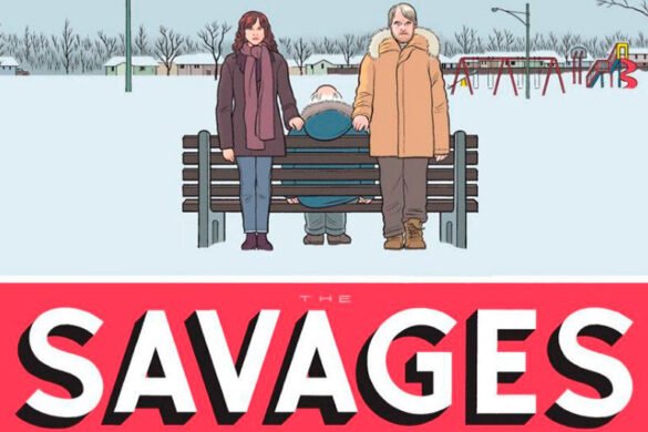 Review ‘La familia Savage (The Savages)’, de Tamara Jenkins