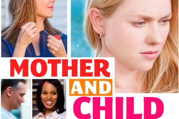 Review ‘Madres e hijas (Mother & Child)’, de Rodrigo García