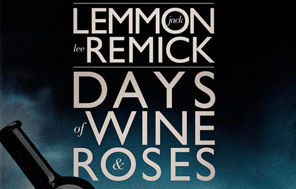 Review ‘Días de vino y rosas (Days of wine and roses)’, de Blake Edwards