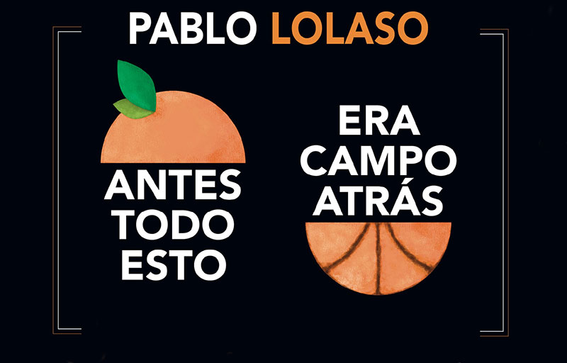 ‘Antes todo esto era campo atrás’, fantasía baloncestística
